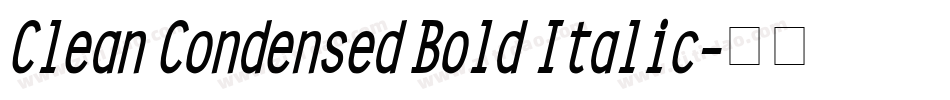 Clean Condensed Bold Italic字体转换